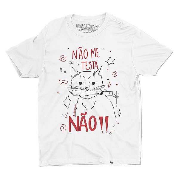 NÃO ME TESTA NÃO - Camiseta Basicona Unissex