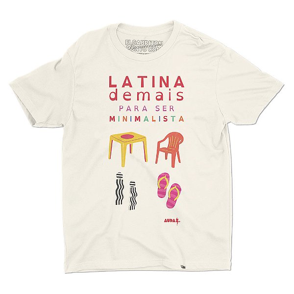 Latina Demais de AUDAZ! - Camiseta Basicona Unissex