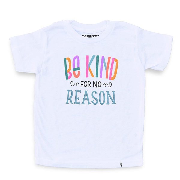 Be Kind For No Reason - Camiseta Clássica Infantil