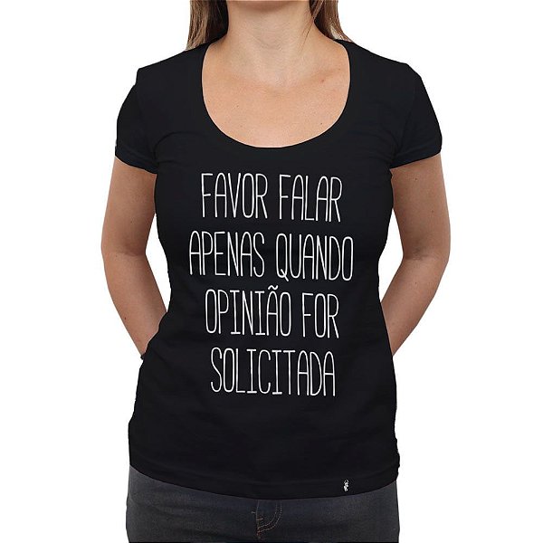 Favor Não Falar - Camiseta Clássica Feminina