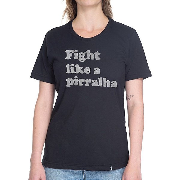 Fight Like a Pirralha - Camiseta Basicona Unissex-Preta-G