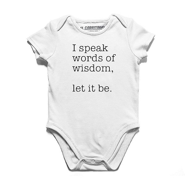 I Speak Words of Wisdom - Body Infantil