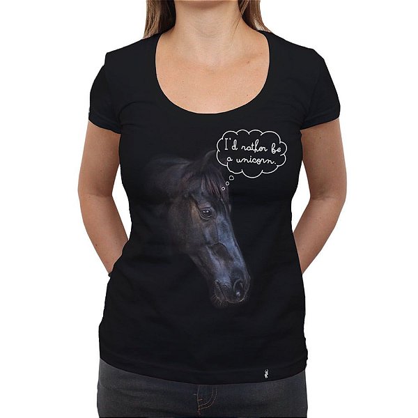 Id Rather Be a Unicorn - Camiseta Clássica Feminina