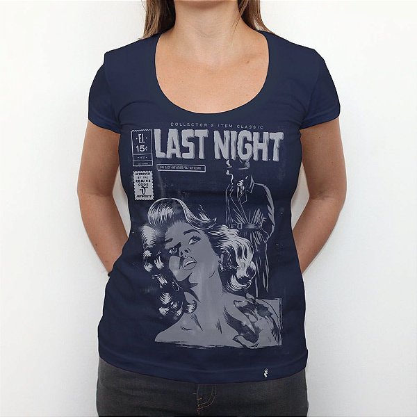 Last Night - Camiseta Clássica Feminina