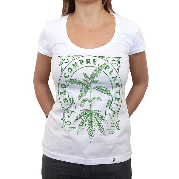 Não Compre Plante - Camiseta Clássica Feminina