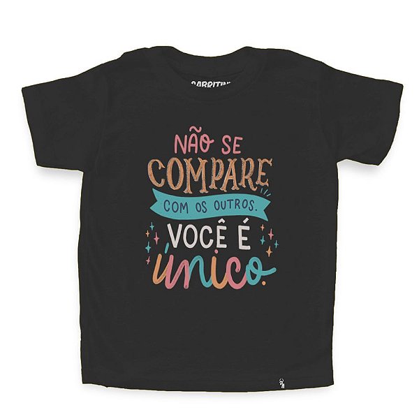 Não Se Compare Com os Outros - Camiseta Clássica Infantil