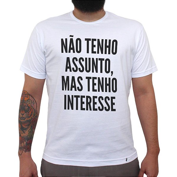 Não Tenho Assunto - Camiseta Clássica Masculina