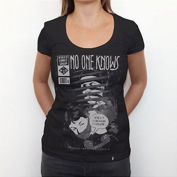 No One Knows - Camiseta Clássica Feminina
