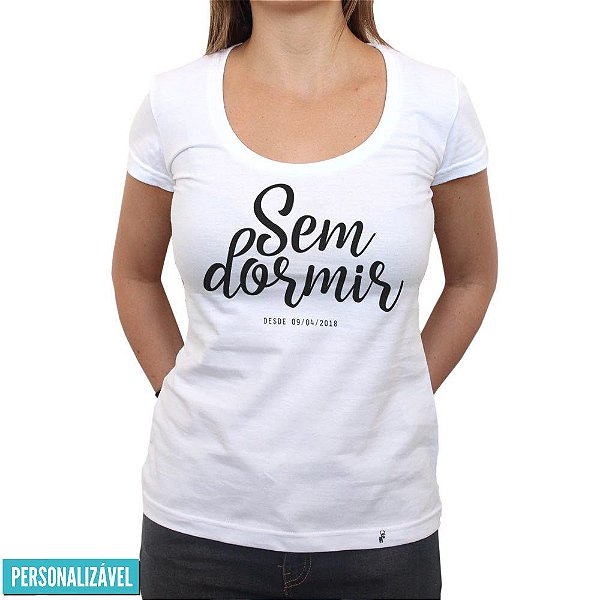 Sem Dormir - Camiseta Clássica Feminina