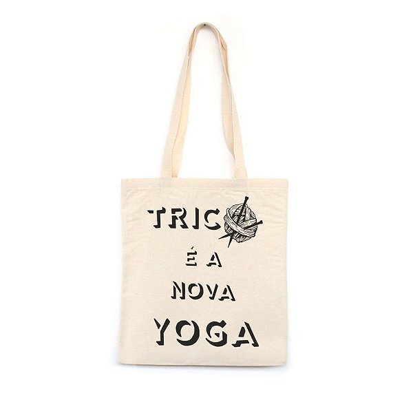 Tricô é a Nova Yoga  - Bolsa de Lona