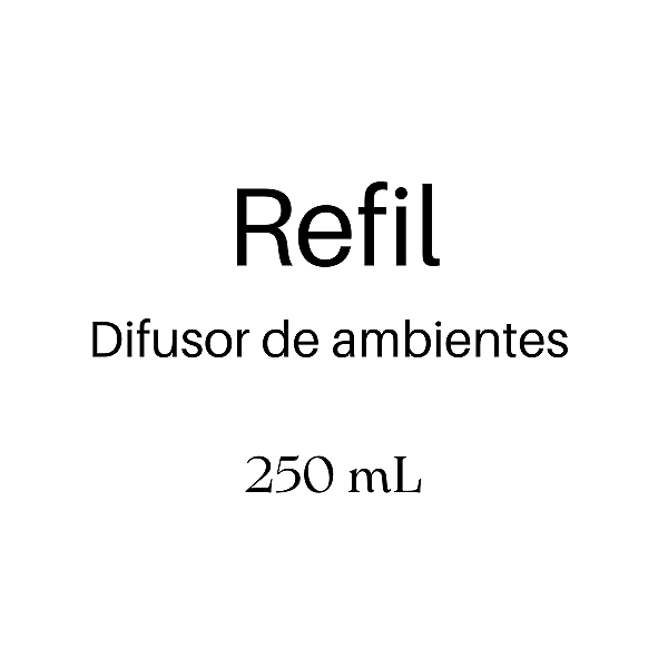Refil Difusor de Ambientes 250 mL