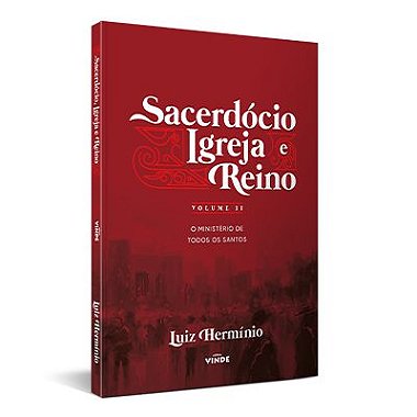 Livro - Sacerdócio Igreja e Reino Vol. II (Luiz Hermínio)