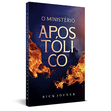 Livro - O Ministério Apostólico (Rick Joyner)