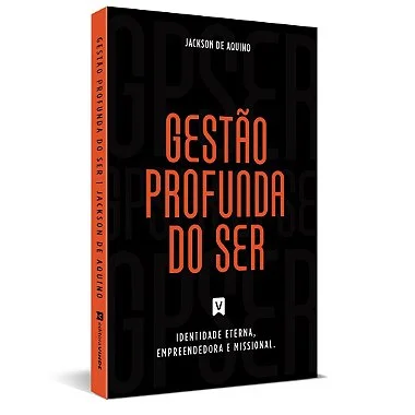 Livro - Gestão Profunda do Ser (Jackson de Aquino)