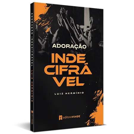 Livro - A Adoração Indecifrável - Luiz Hermínio
