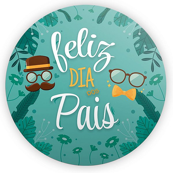 Painel Redondo - Dia dos Pais - Sublimado 3D