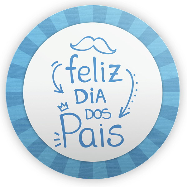 Painel Redondo - Dia dos Pais  - Sublimado 3D