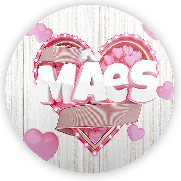 Painel Redondo - Dia Das Mães - Sublimado 3D