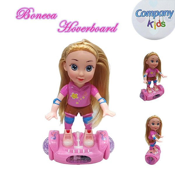 Boneca HoverBoard Com Luzes E Som Bate E Volta -Company Kids