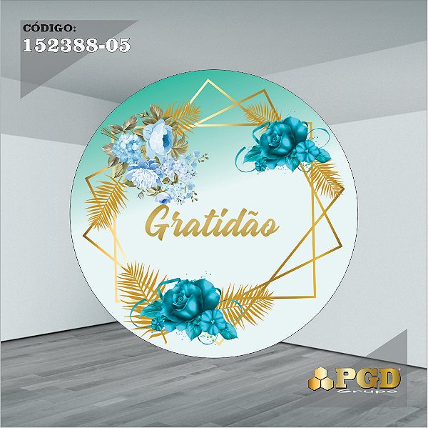 PAINEL REDONDO 1,5 x 1,5 MT -  tema - GRATIDÃO Modelo 05 TECIDO EM - HELANCA