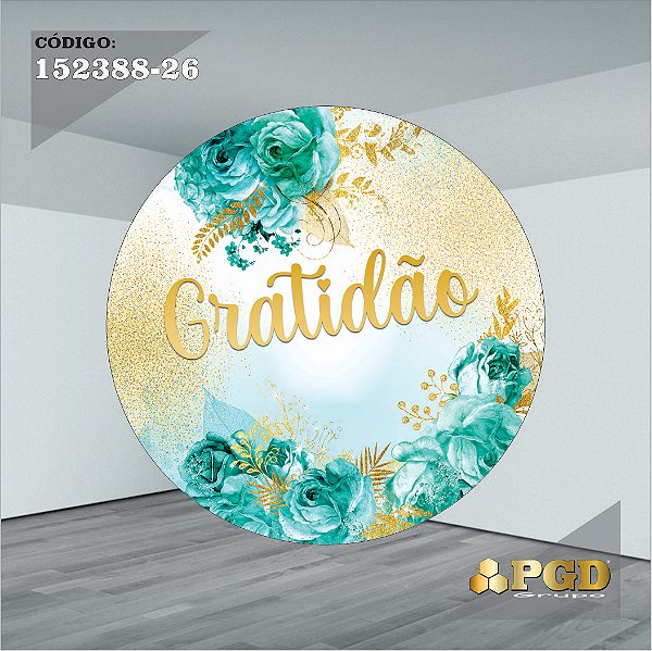 PAINEL REDONDO 1,5 x 1,5 MT -  tema - GRATIDÃO Modelo 26 TECIDO EM - HELANCA