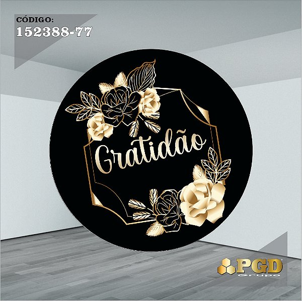PAINEL REDONDO 1,5 x 1,5 MT -  tema - GRATIDÃO Modelo 77 TECIDO EM - HELANCA