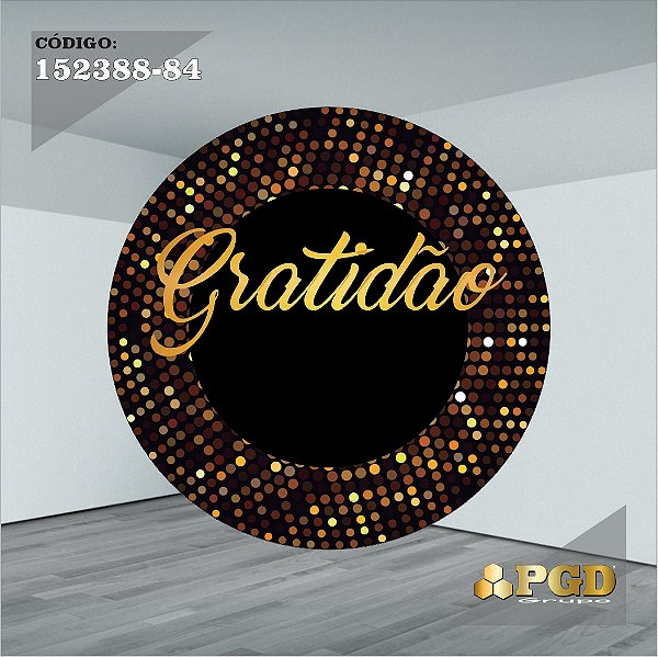 PAINEL REDONDO 1,5 x 1,5 MT -  tema - GRATIDÃO Modelo 84 TECIDO EM - HELANCA