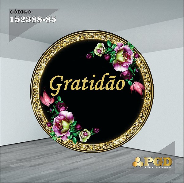 PAINEL REDONDO 1,5 x 1,5 MT -  tema - GRATIDÃO Modelo 85 TECIDO EM - HELANCA