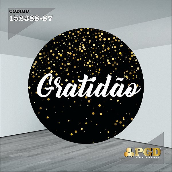 PAINEL REDONDO 1,5 x 1,5 MT -  tema - GRATIDÃO Modelo 87 TECIDO EM - HELANCA