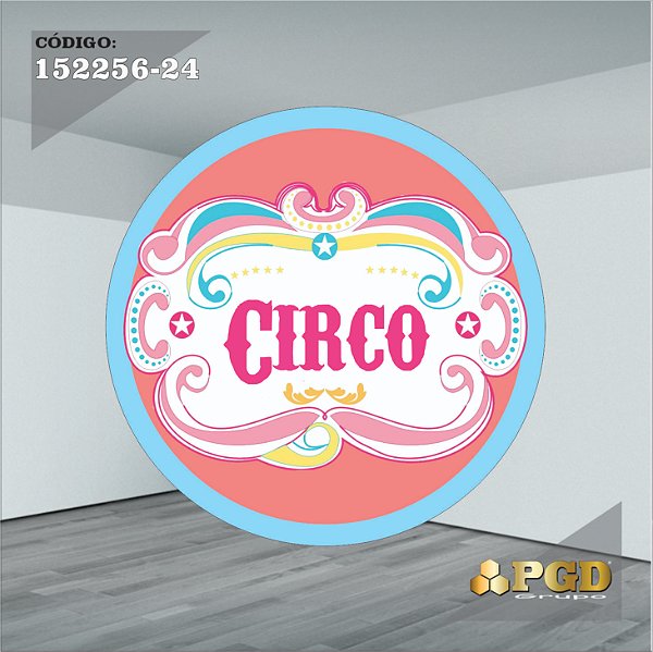 PAINEL REDONDO 1,5 x 1,5 MT -  tema - CIRCO ROSA Modelo 24 TECIDO EM - HELANCA