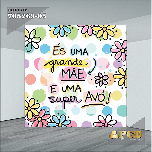 PAINEL RETANGULAR 4,00 X 2,48 MT tema - Dia das Mães TECIDO EM - MICRO LIGHT