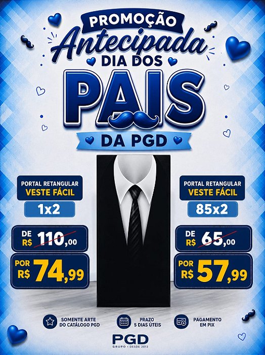 DIA DOS PAIS- PORTAL VESTE FÁCIL 200X85CM OU 200X100CM