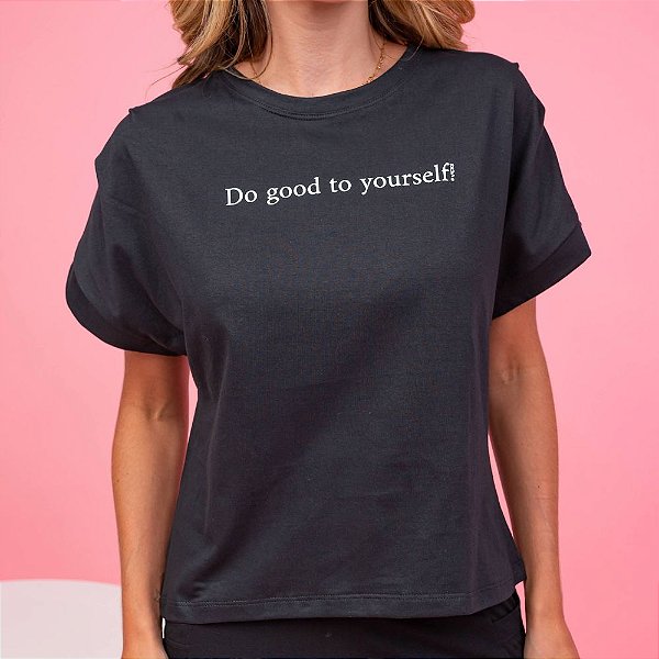 Camiseta T-Shirt Feminina Do Good To Yourself - Preta