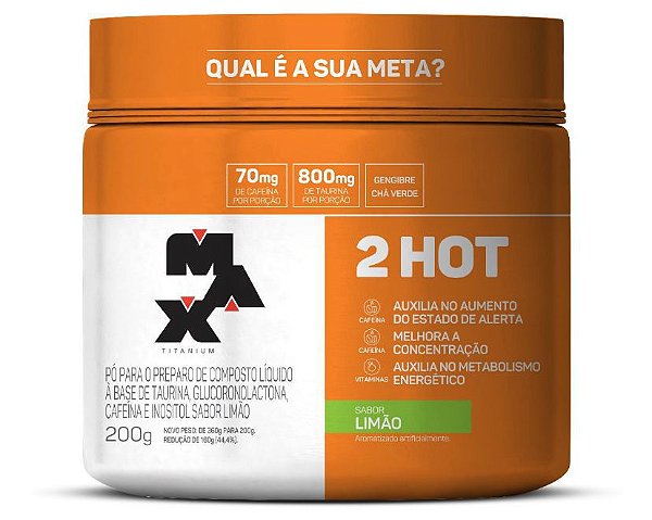 2Hot 200G - Max Titanium - Queimador de gordura - Thermogenico