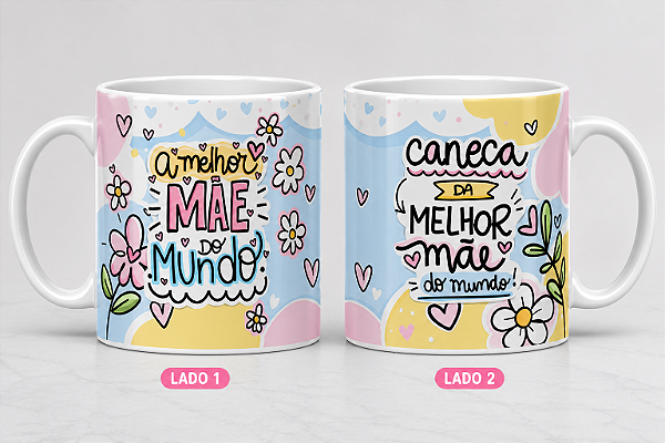 Caneca da melhor Mãe do mundo