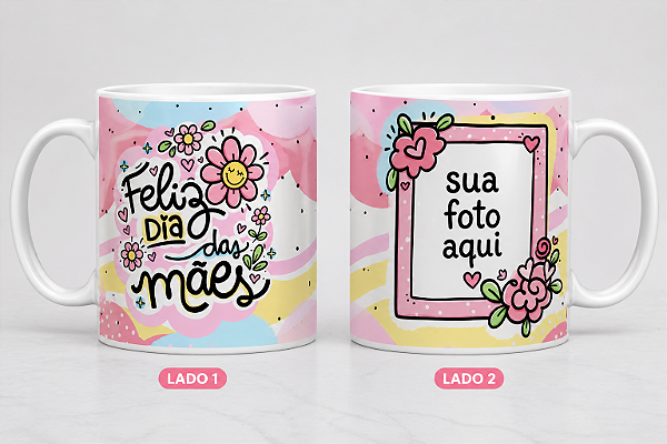 Caneca - Feliz Dia das Maes + foto