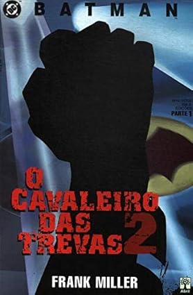 BATMAN: O CAVALEIRO DAS TREVAS 2 - VOL. 1