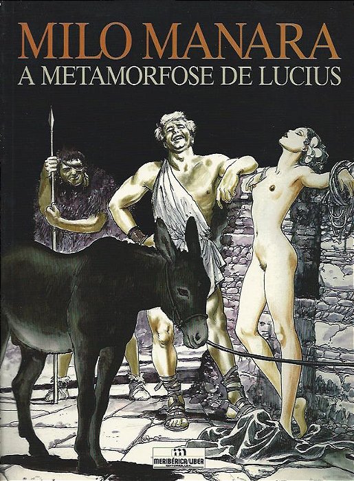 A METAMORFOSE DE LUCIUS - MILO MANARA