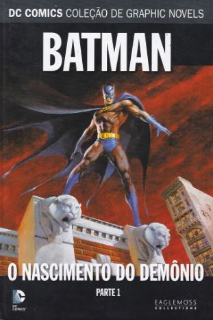 BATMAN: O NASCIMENTO DO DEMÔNIO - PARTE 1 (DC COMICS COLEÇÃO DE GRAPHICS NOVELS N.° 15)