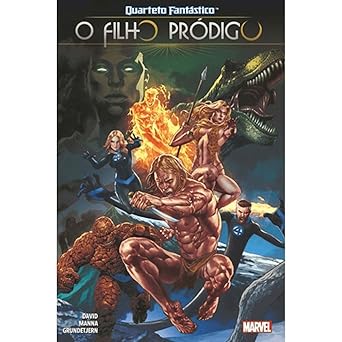 QUARTETO FANTÁSTICO: O FILHO PRÓDIGO