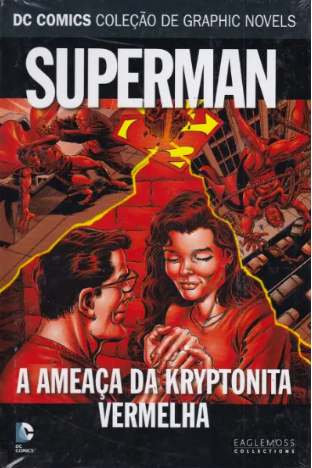 SUPERMAN: A AMEAÇA DA KRYPTONITA VERMELHA (DC COMICS COLEÇÃO DE GRAPHIC NOVELS N.° 79)