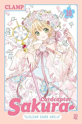 CARDCAPTOR SAKURA: CLEAR CARD ARC - VOL. 16