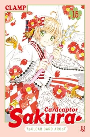 CARDCAPTOR SAKURA: CLEAR CARD ARC - VOL. 15