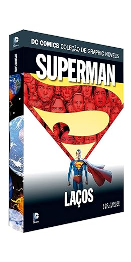 SUPERMAN: LAÇOS (DC COMICS COLEÇÃO DE GRAPHIC NOVELS - SAGAS DEFINITIVAS - N.° 40)