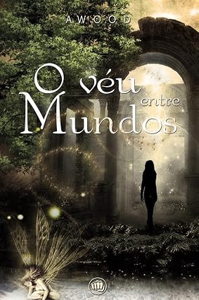 O VÉU ENTRE MUNDOS