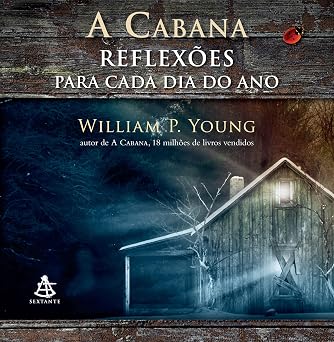 A CABANA - REFLEXÕES PARA CADA DIA DO ANO