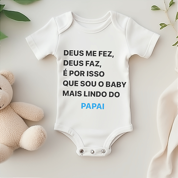 Body Personalizado Bebê Deus Me Fez, Deus Faz Papai