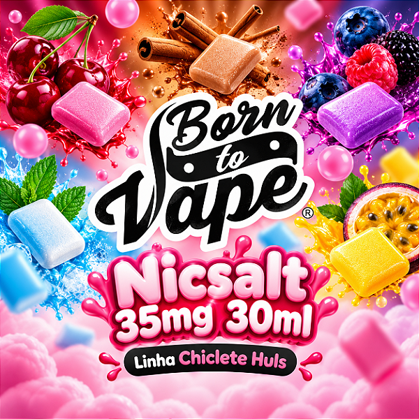 Nicsalt Born To Vape 35mg 30ml - Linha Chiclete Huls