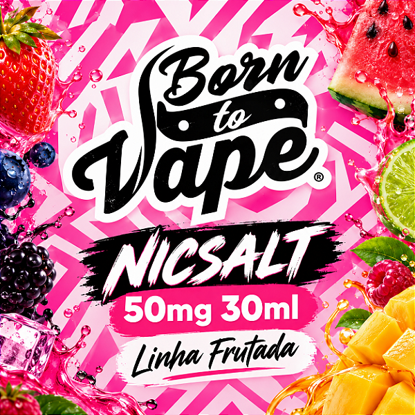 Nicsalt Born To Vape 50mg 30ml - Linha Frutada