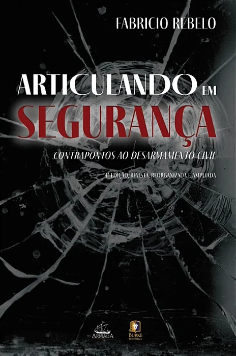 Livro Articulando em segurança: Contrapontos ao desarmamento civil